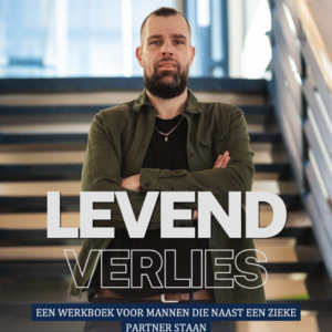 Een werkboek voor mannen die naast een zieke partner staan