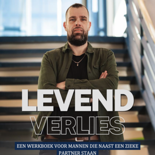 Een werkboek voor mannen die naast een zieke partner staan